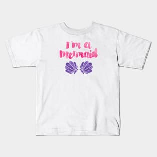 I'm A Mermaid Kids T-Shirt